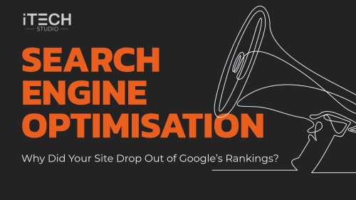 Why Did Your Site Drop Out of Google’s Rankings